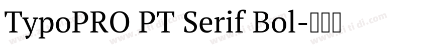 TypoPRO PT Serif Bol字体转换